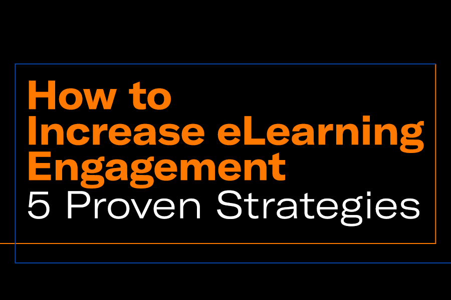How To Increase eLearning Engagement: 5 proven Strategies
